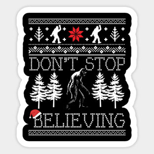 Funny Bigfoot Sasquatch Don't Stop Believing Ugly Christmas Sweater Sticker